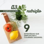 9 estratégias que simplificam a culinária saudável